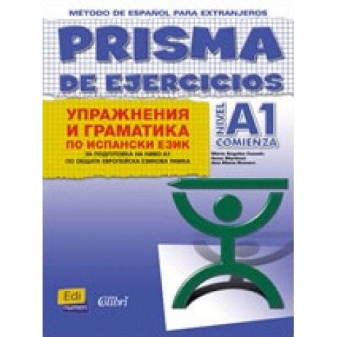 PRISMA DE EJERCICIOS. NIVEL A1 COMIENZA