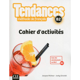 Tendances B2, учебна тетрадка по френски език, ниво B2