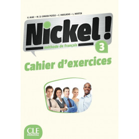 Nickel! 3, учебна тетрадка по френски език, ниво B1 + DVD